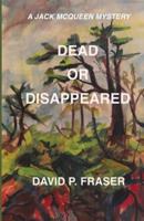 Dead or Disappeared