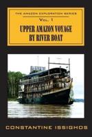 Upper Amazon Voyage By River Boat