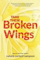 Take These Broken Wings