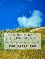 The Happiness (R)Evolution Creative Exploration Journal