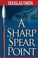 A Sharp Spear Point