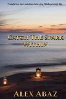 Catch the Spark Within
