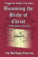 Becoming the Bride of Christ: A Personal Journey