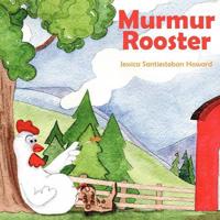 Murmur Rooster