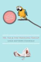 Mr. Tea and the Traveling Teacup