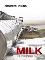 Milk & Other Stories