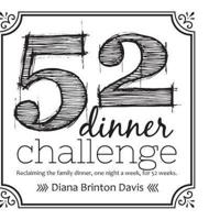 The 52 Dinner Challenge