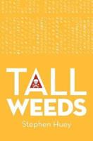 Tall Weeds