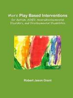 More Play Based Interventions for Autism, ADHD, Neurodevelopmental Disorder