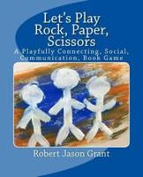 Let's Play Rock, Paper, Scissors