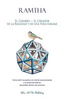 El Cerebro - El Creador De La Realidad Y De Una Vida Sublime