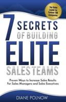 7 Secrets of Building Elite Sales Teams