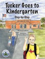 Tucker Goes to Kindergarten