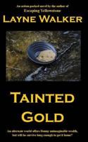 Tainted Gold