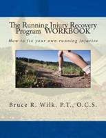 The Running Injury Recovery Program Workbook