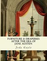Furniture and Draperies After the Era of Jane Austen