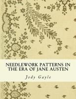 Needlework Patterns in the Era of Jane Austen