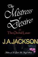 Mistress of Desire & The Orchid Lover