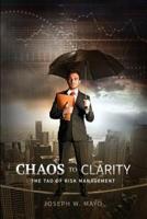 Chaos to Clarity - The Tao of Risk Management