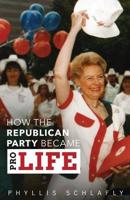 How the Republican Party Became Pro-Life