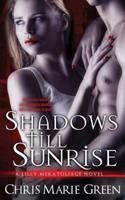 Shadows Till Sunrise: A Lilly Meratoliage Urban Fantasy Romance