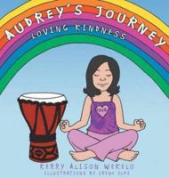 Audrey's Journey : Loving Kindness