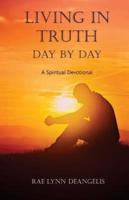 Living in Truth Day by Day
