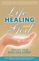 Life, Healing & God