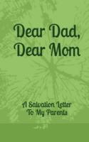 Dear Dad, Dear Mom: A Salvation Letter To My Parents