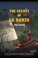 The Secret of La Danta
