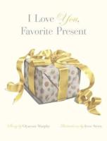 I Love You, Favorite Present