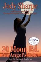 20 Moon Road, An Angel's Tale