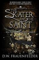 The Skater and the Saint