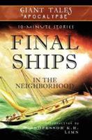 Final Ships in the Neighborhood