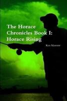 The Horace Chronicles Book I