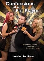 Confessions of a Fat Player