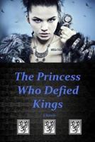The Princess Who Defied Kings