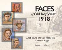 Faces of Old Key West 1918