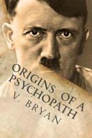 Origins of a Psychopath
