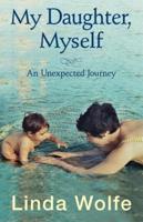 My Daughter, Myself- An Unexpected Journey