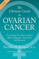 The Ultimate Guide to Ovarian Cancer