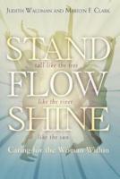 Stand, Flow, Shine