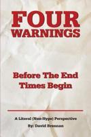 Four Warnings Before The End Times Begin