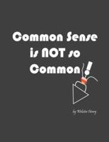 Common Sense Is Not So Common