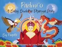Padmi'o :  A Baby Buddha Dharma Story