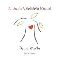 A Teen's Validation Journal: Being Whole