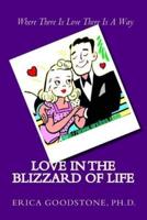 Love in the Blizzard of Life