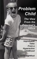 Problem Child - The View From The Principal's Office