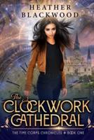 The Clockwork Cathedral