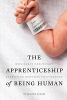 The Apprenticeship of Being Human
